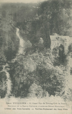 Gimel : "Parc Vuillier : 1er grand prix du Touring-club de France - Merveille de la France centrale, classée par décret ministériel - L'hôtel des Trois-cascades ou pavillon-restaurant des Eaux vives".