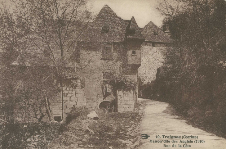 Treignac : "10. Treignac (Corrèze)- Maison dite des Anglais (1340) - Rue de la côte".