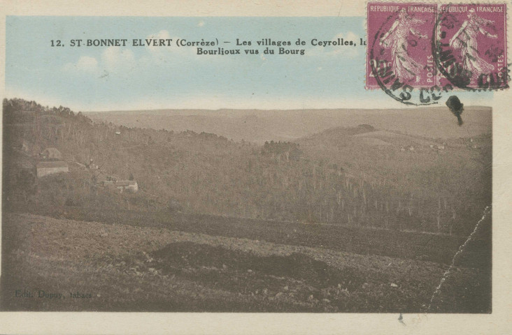 Saint-Bonnet-Elvert : "12. St-Bonnet-Elvert (Corrèze) - Les villages de Ceyrolles,...(illisible)..Bourlioux vus du bourg".