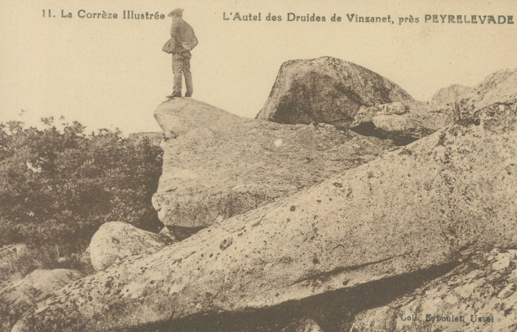 Peyrelevade : "11. La Corrèze illustrée - L'autel des druides de Vinzanet, près Peyrelevade".