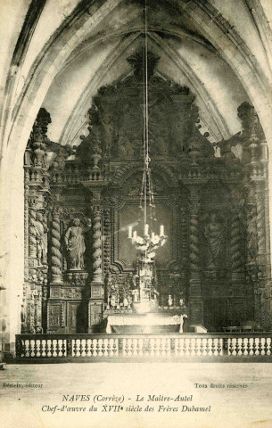 "Naves (Corrèze) - Le maître-autel, chef d'œuvre du XVIIe siècle des Frères Duhamel".