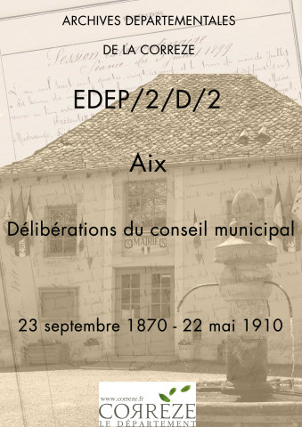 Délibérations du conseil municipal. 23 septembre 1870-22 mai 1910