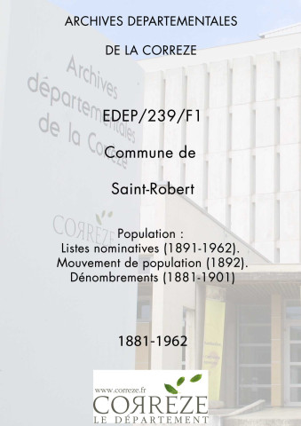 Population : listes nominatives (1891, 1896, 1901, 1906, 1911, 1921, 1926, 1931, 1936, 1954, 1962). Mouvement de population (1892). Dénombrement (1881, 1886, 1891, 1901).