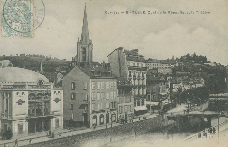 Tulle : "Corrèze - 8 -Tulle - Quai de la République, le théâtre". Affiche apposée sur le théâtre pour la représentation de la pièce d'Henri Lavedan, Le Marquis de Priola (créée en 1902).