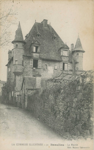 Beaulieu-sur-Dordogne : "La Corrèze illustrée - 32 - Beaulieu - la mairie".