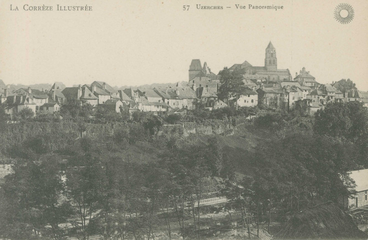 Uzerche : "La Corrèze illustrée - 57 Uzerches - Vue panoramique".
