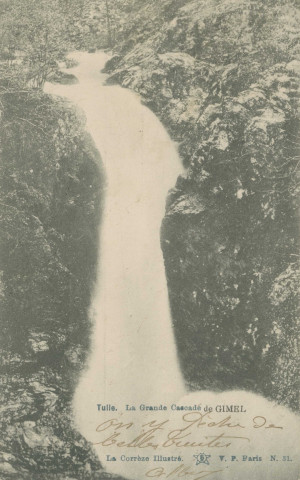 Gimel : "La Corrèze illustré. Tulle. La grande cascade". (sic) Rajout "de Gimel" suite à "la grande cascade". V.P. Paris N.31.