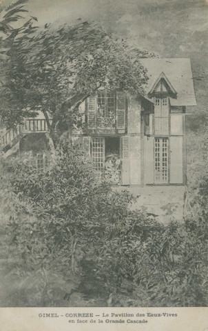 Gimel : "Gimel. - Corrèze - Le pavillon des Eaux-Vives en face de la grande cascade".