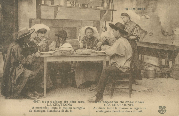 Folklore (scènes de) : "En Limousin - 6067. Les paysans de chez nous - Les châtaignes - Au dîner toute la maison se régale de châtaignes blanchies dans du lait". texte en limousin.
