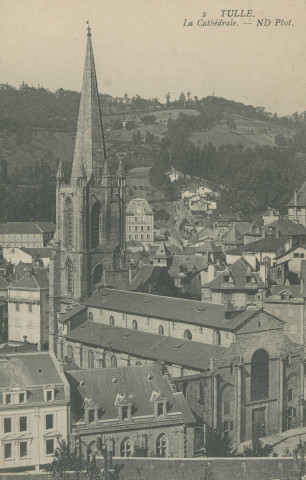 Tulle : "2 Tulle. - La cathédrale.".