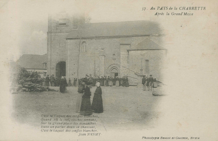 Folklore : "57. Au pays de la chabrette. - Après la Grand'Messe - C'est le caquet des coiffes blanches, Quand rit le ciel, cloches sonnant, Sur la grand'place les dimanches, Dans un parler doux et chantant, C'est le caquet des coiffes blanches.". Poème de Jean Nesmy.