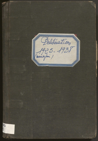 Délibérations du conseil municipal. 21 juin 1925-11 septembre 1938
