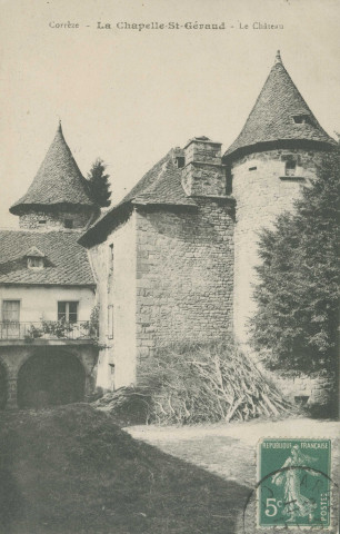 La Chapelle-Saint-Géraud : "Corrèze - La Chapelle-St-Géraud - Le château".