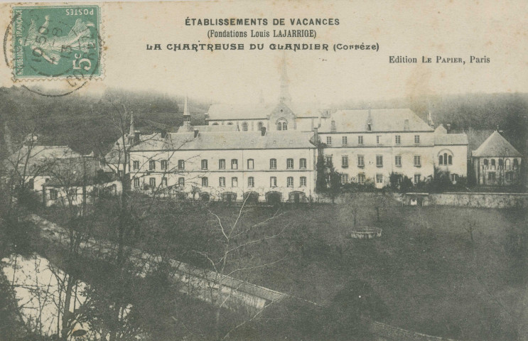 Beyssac : "Etablissements de vacances (Fondation Louis Lajarrige) - La Chartreuse du Glandier (Corrèze)".