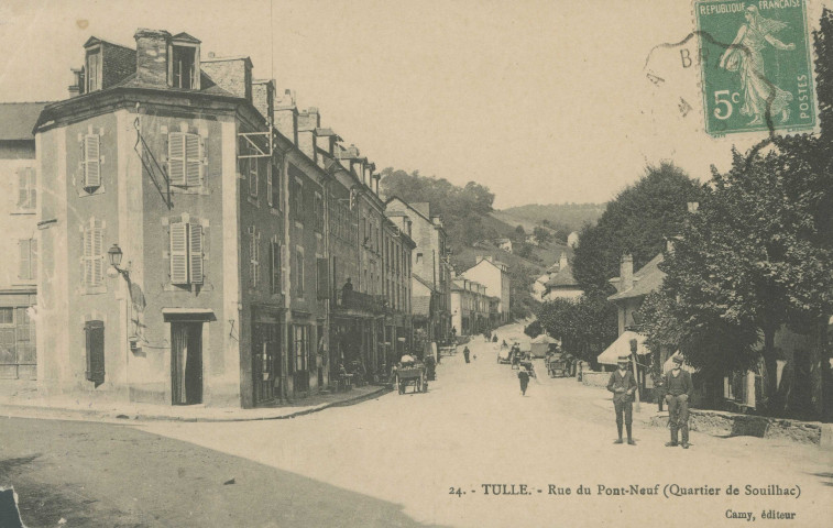 Tulle : "24. -Tulle. - Rue du Pont-neuf (quartier de Souilhac)".