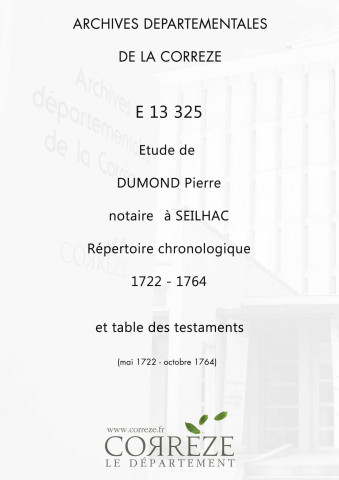 Répertoire chronologique (mai 1722-octobre 1764) ; table des testaments