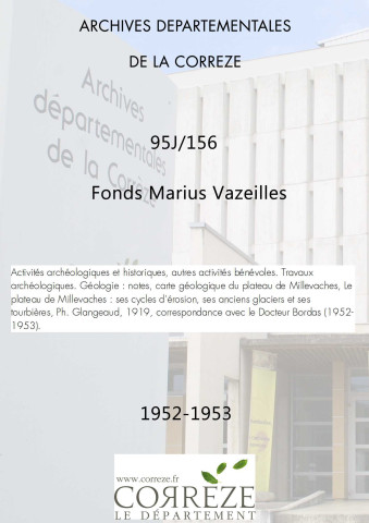 Géologie : notes, carte géologique du plateau de Millevaches, Le plateau de Millevaches : ses cycles d'érosion, ses anciens glaciers et ses tourbières, Ph. Glangeaud, 1919, correspondance avec le Docteur Bordas (1952-1953).