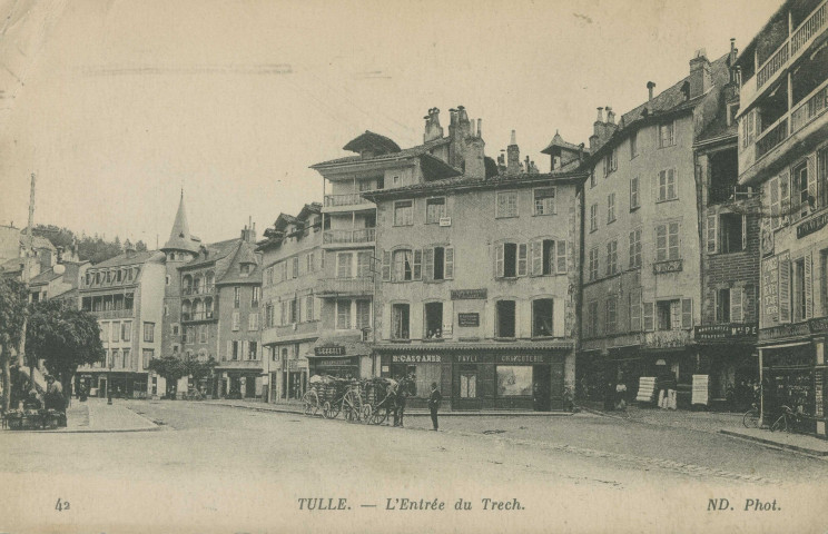 Tulle : "42 Tulle. - L'entrée du Trech.".