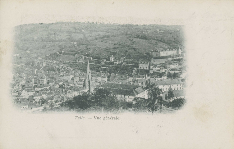 Tulle : "Tulle. - Vue générale.".