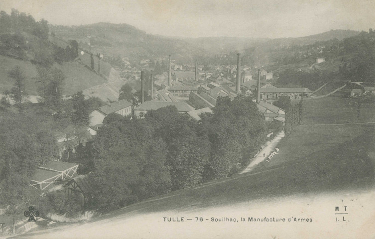 Tulle : "Tulle - 76 - Souilhac, la Manufacture d'armes".
