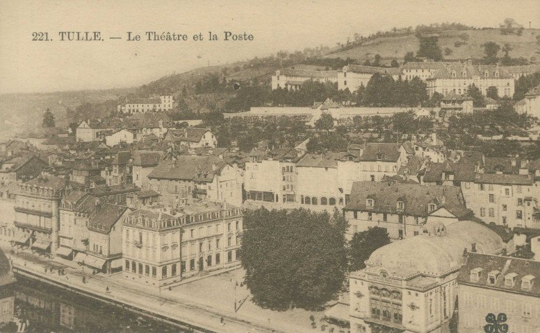 Tulle : "221. Tulle. - Le théâtre et la poste".