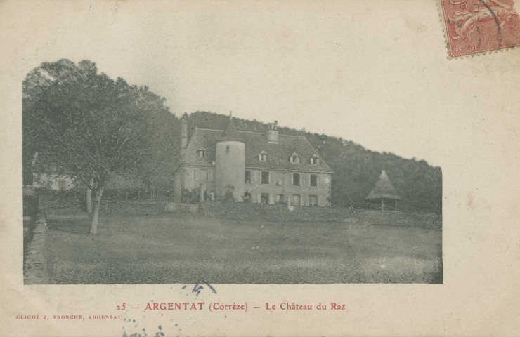 Argentat : "25 - Argentat (Corrèze) - Le château du Raz".