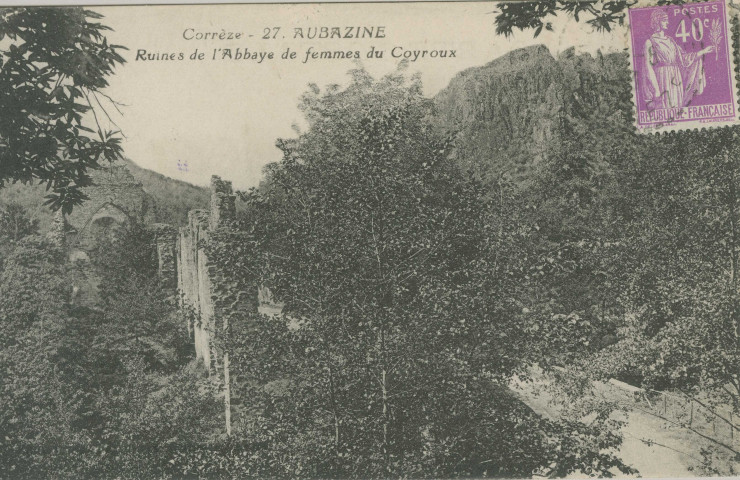Aubazine : "Corrèze - 27. Aubazine - Ruines de l'abbaye de femmes du Coyroux".