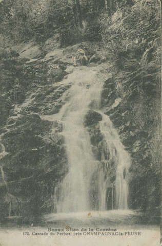 Champagnac-la-Prune : "Beaux sites de la Corrèze - 173. Cascade du Perbos, près Champagnac-la-Prune".