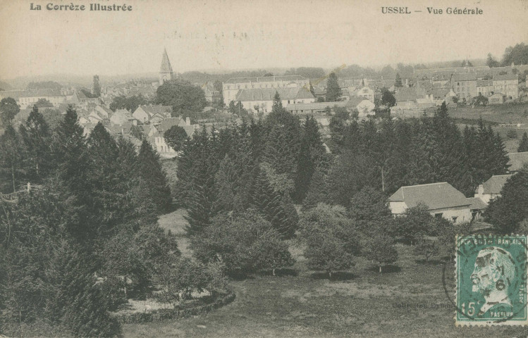 Ussel : "La Corrèze illustrée - Ussel - Vue générale".