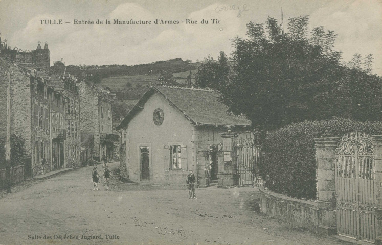 Tulle : "Tulle - Entrée de la Manufacture d'armes - Rue du Tir".