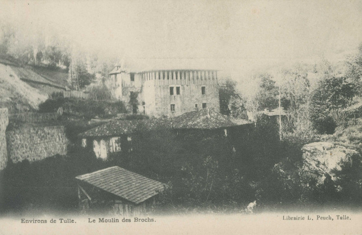 Naves : "Environs de Tulle. - Le moulin des Brochs.".