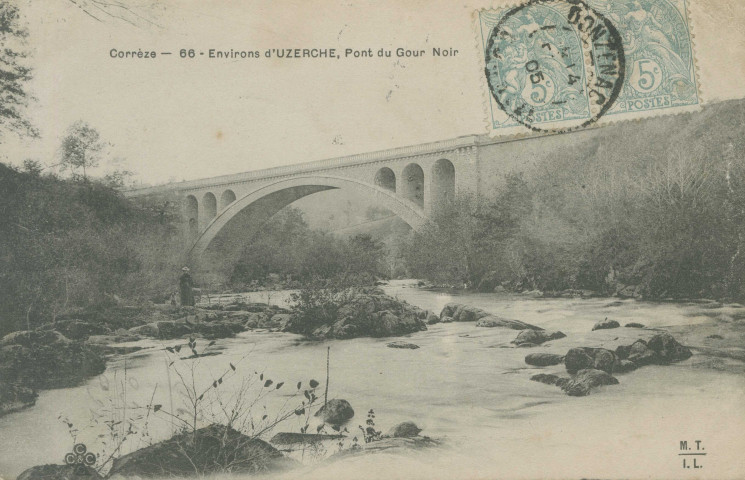 Uzerche : "Corrèze - 66 - Environs d'Uzerche, pont du Gour-noir".