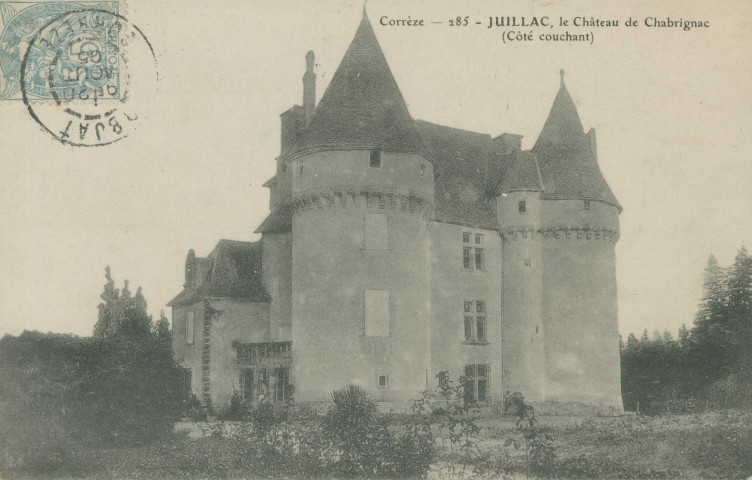 Chabrignac : " Corrèze - 285 - Juillac, le château de Chabrignac (côté couchant)".