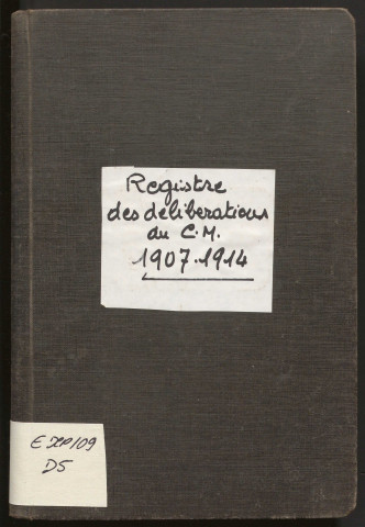 Délibérations du conseil municipal. 24 février 1907-31 mai 1914