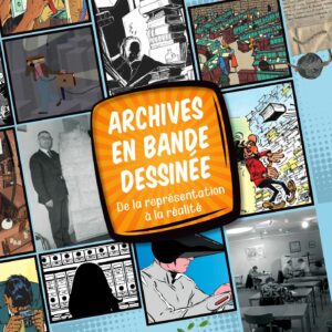 Archives en bande dessinée : de la représentation à la réalité