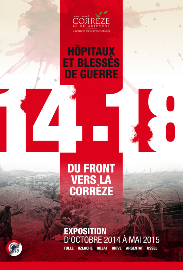 Hôpitaux et blessés de guerre, 1914-1918, du front vers la Corrèze