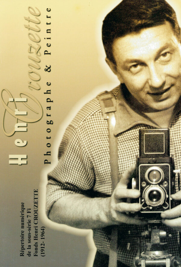 Fonds du photographe Henri Crouzette (1912-1964) : répertoire numérique de la sous-série 7Fi.